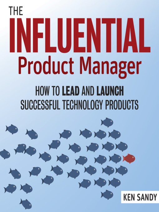 Title details for The Influential Product Manager by Ken Sandy - Available
